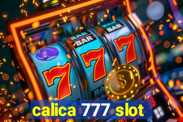 calica 777 slot