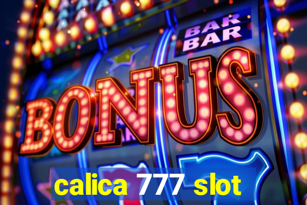 calica 777 slot