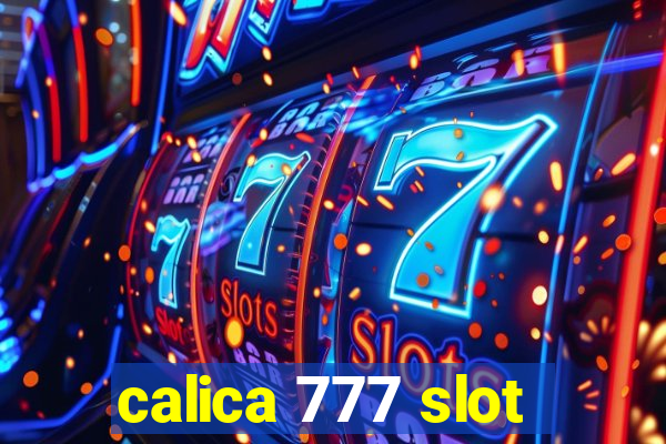 calica 777 slot