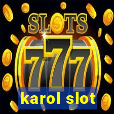 karol slot