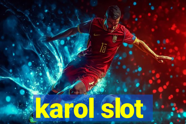 karol slot