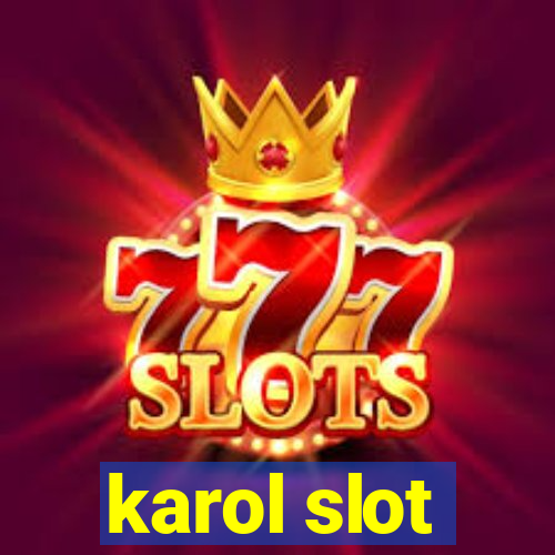 karol slot