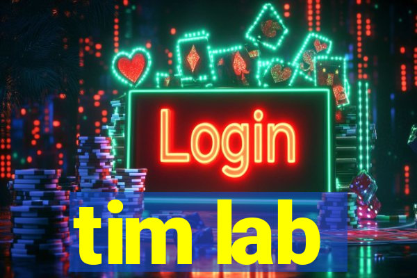 tim lab