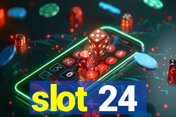 slot 24