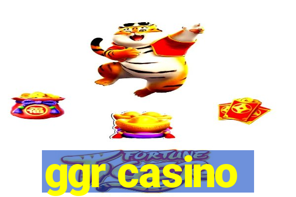 ggr casino