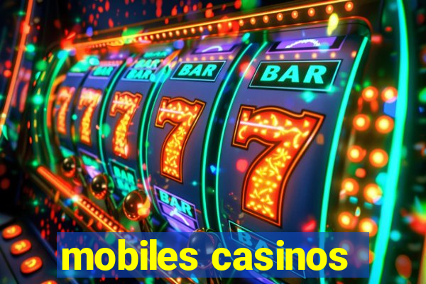 mobiles casinos