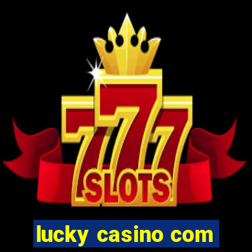 lucky casino com