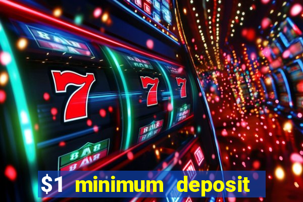 $1 minimum deposit casino australia 2020