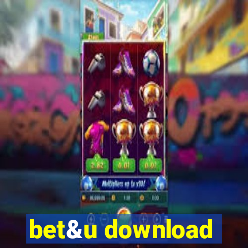 bet&u download