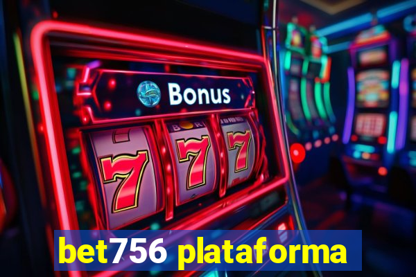 bet756 plataforma