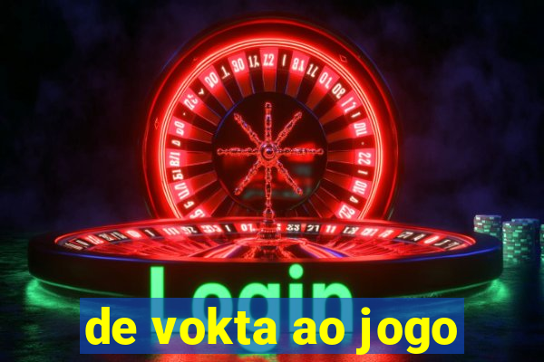 de vokta ao jogo