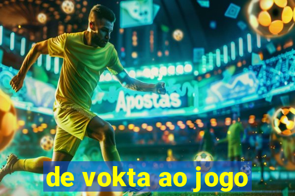 de vokta ao jogo