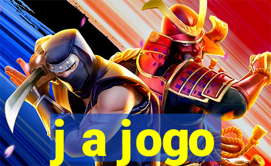 j a jogo