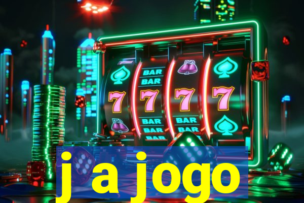 j a jogo