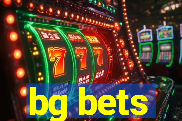 bg bets