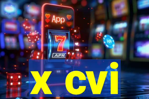 x cvi