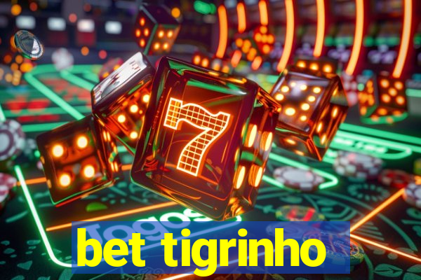 bet tigrinho