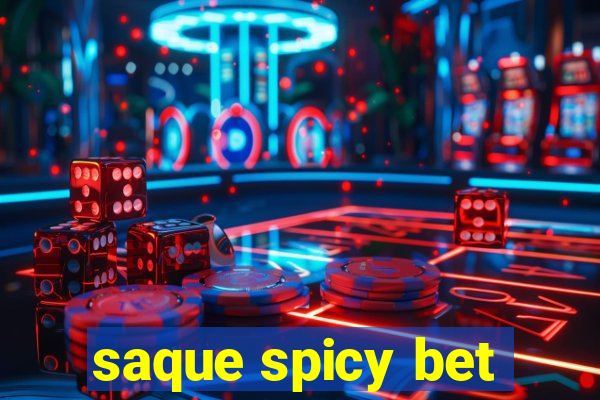 saque spicy bet