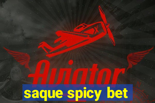 saque spicy bet