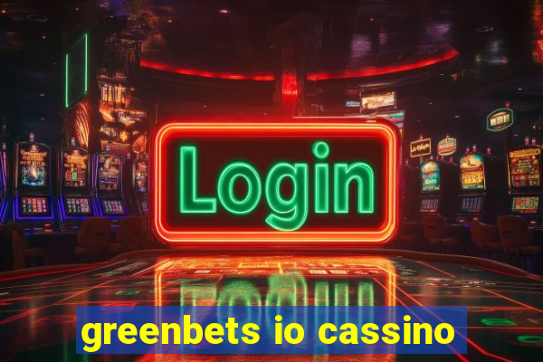 greenbets io cassino