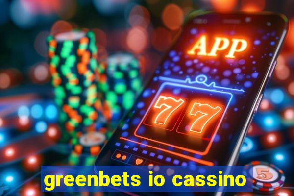 greenbets io cassino