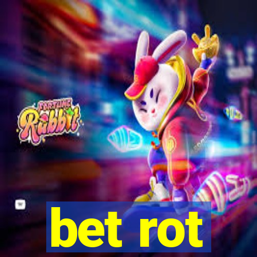 bet rot