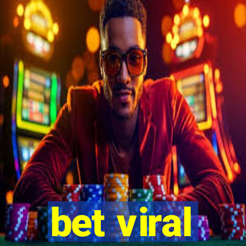 bet viral