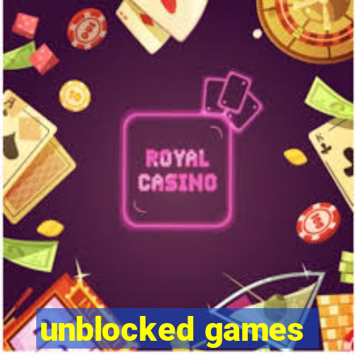 unblocked games