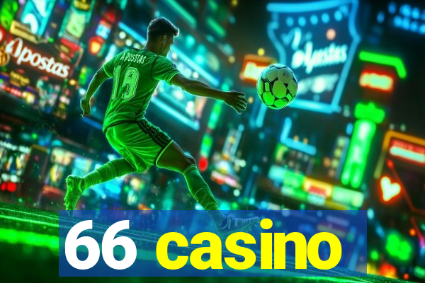 66 casino