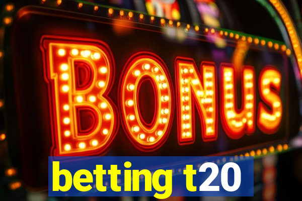 betting t20