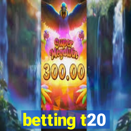 betting t20