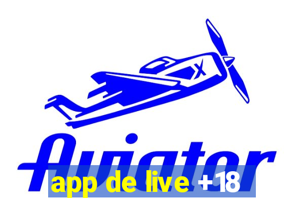 app de live +18