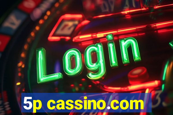 5p cassino.com