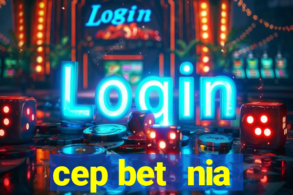 cep bet  nia