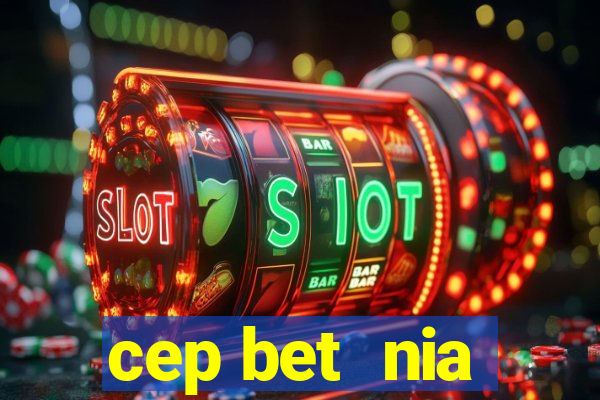 cep bet  nia