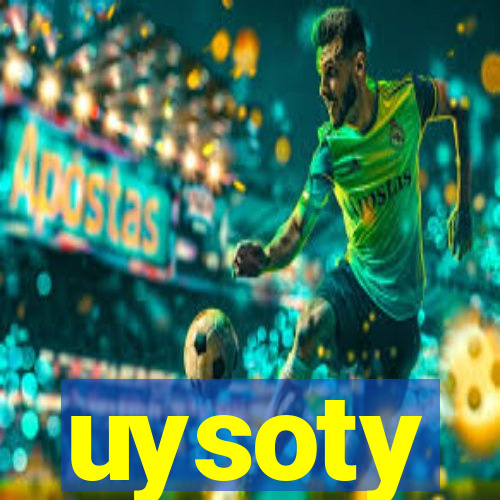 uysoty