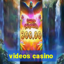 videos casino