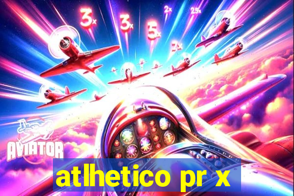 atlhetico pr x