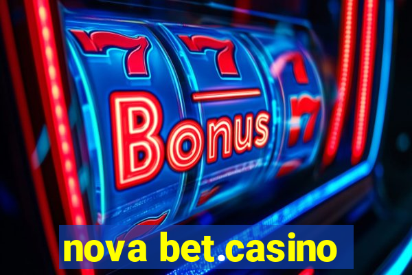 nova bet.casino