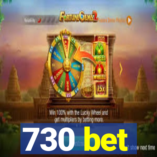 730 bet