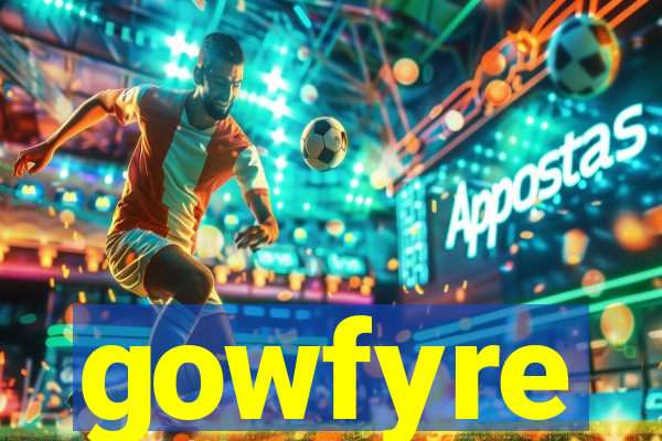 gowfyre