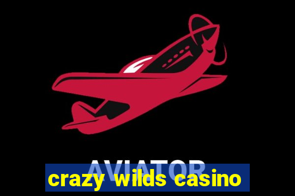 crazy wilds casino