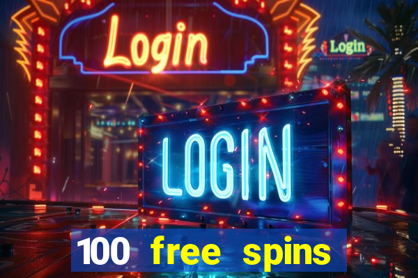 100 free spins casino no deposit