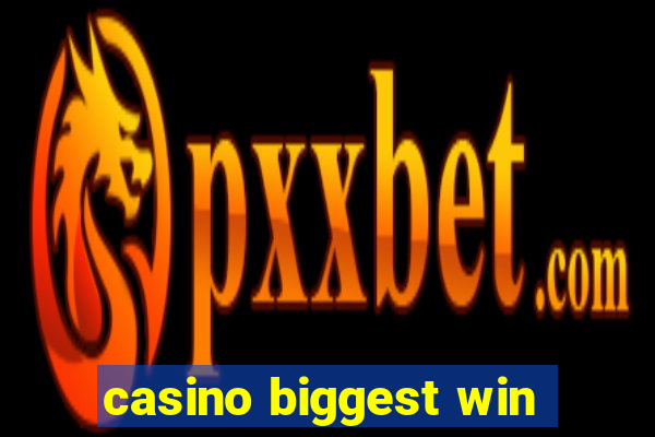 casino biggest win