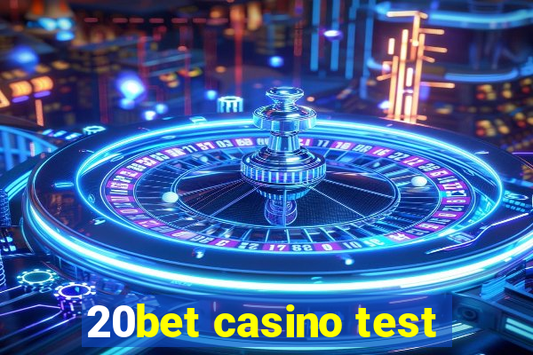 20bet casino test