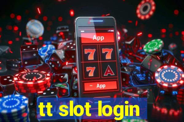 tt slot login