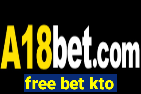 free bet kto