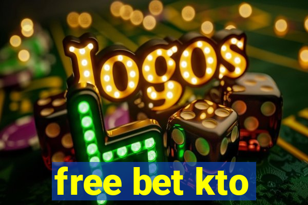 free bet kto