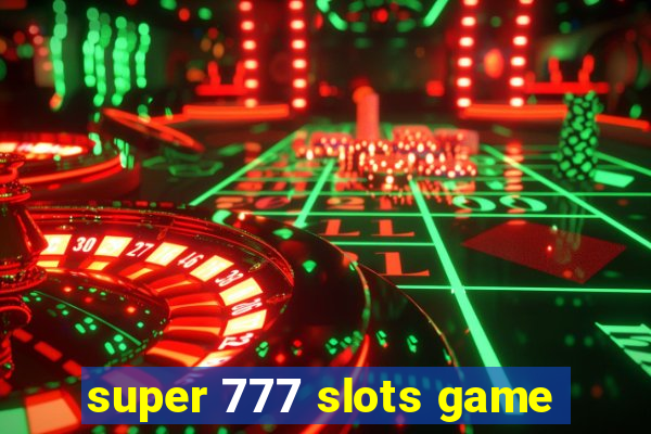 super 777 slots game