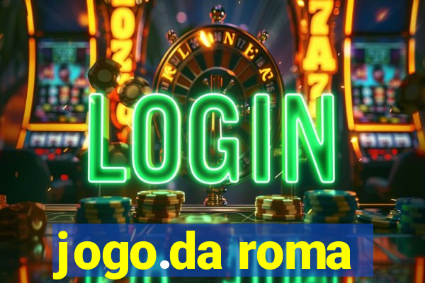 jogo.da roma